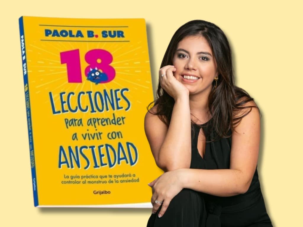 Portada del libro “18 lecciones para aprender a vivir con ansiedad” junto a foto de Paola Sur